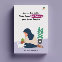 Image of Jangan Bersedih, Masa Depan Tak Seburuk yang Kamu Sangka