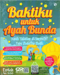 Image of Baktiku untuk Ayah Bunda : Kisah Teladan & Inspiratif Para Shalafus Shalih