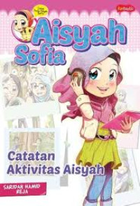 Image of Aisyah Sofia : Catatan Aktivitas Aisyah