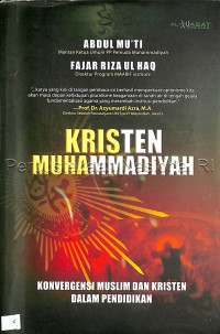 Image of Kristen Muhammadiyah : Konvergensi Muslim dan Kristen Dalam Pendidikan