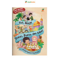 Image of Fikih Ibadah Bulan Ramadhan : Yuk, Belajar Shalat, Puasa, dan Zakat