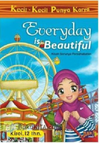 Image of Kecil-Kecil Punya Karya : Everyday is Beautiful