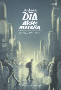 Image of Antara Dia Aku & Mereka : Sebelum Permulaan