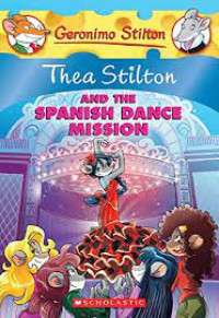 Image of Thea Stilton And The Spanish Dance Mission