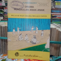 Image of Drama Pergaulan Anak-Anak : Belajar Main Drama Melalui Novel