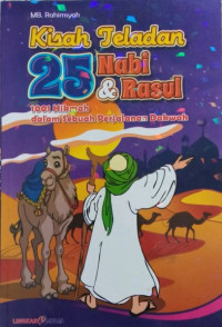 Image of Kisah Teladan 25 Nabi dan Rasul : 1001 Hikmah dalam Sebuah Perjalanan Dakwah