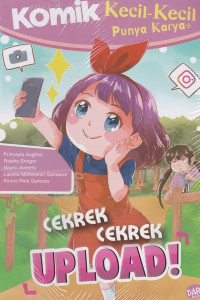 Image of Komik Kecil-Kecil Punya Karya : Cekrek-Cekrek Upload!