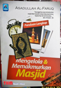 Image of Panduan Lengkap Mengelola dan Memakmurkan Masjid
