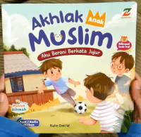 Image of Aku Berani Berkata Jujur : Akhlak Anak Muslim