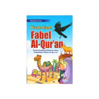 Image of Kisah-Kisah Fabel Al-Qur'an : Kisah Binatang Istimewa Yang Diabadikan Dalam Al-Qur'an