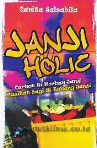 Image of Janjiholic : Curhat Si Korban Janji, Nasihat Bagi Si Tukang Janji