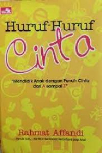 Image of Huruf-Huruf Cinta : Mendidik Anak dengan Penuh Cinta dari A sampai Z
