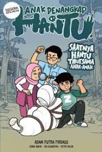 Image of Anak Penangkap Hantu : Saatnya Hantu Takut Sama Anak-Anak