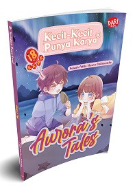 Image of Kecil-Kecil Punya Karya : Aurora's Tales