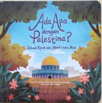 Image of Ada Apa dengan Palestina? : Sebuah Kisah dari Negeri para Nabi
