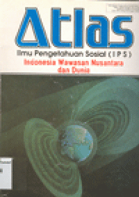 Image of Atlas Ilmu Pengetahuan Sosial (IPS) : Indonesia Wawasan Nusantara dan Dunia