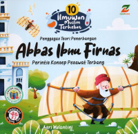 Image of Abbas Ibnu Firnas, Perintis Konsep Pesawat Terbang : 10 Ilmuwan Muslim Terhebat