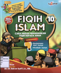 Image of Fiqih Islam 10 : Cara Mudah Memahamkan Fiqih Kepada Anak