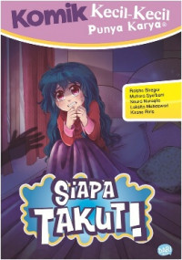 Image of Komik Kecil-Kecil Punya Karya : Siapa Takut!