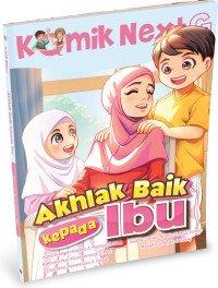 Image of Komik NextG : Akhlak Baik kepada Ibu