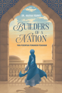 Image of Builders of A Nation : Para Perempuan Pembangun Peradaban