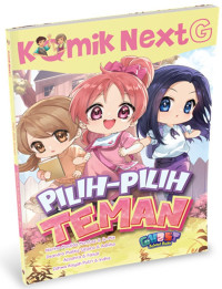 Image of Komik NextG : Pilih-Pilih Teman