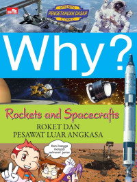 Image of Why? : Roket dan Pesawat Luar Angkasa