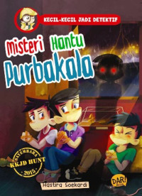 Image of Misteri Hantu Purbakala : Kecil-Kecil Jadi Detektif