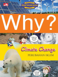 Image of Why? Climate Change : Perubahan Iklim