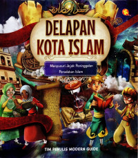 Image of Delapan Kota Islam : Menyusuri Jejak Peninggalan Peradaban Islam
