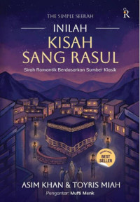 Image of Inilah Kisah Sang Rasul : Sirah Romantik Berdasarkan Sumber Klasik