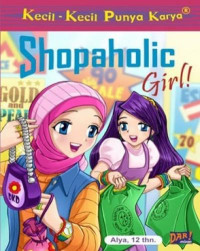Image of Kecil-Kecil Punya Karya : Shopaholic Girl